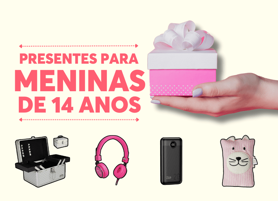 presentes para menina de 14 anos