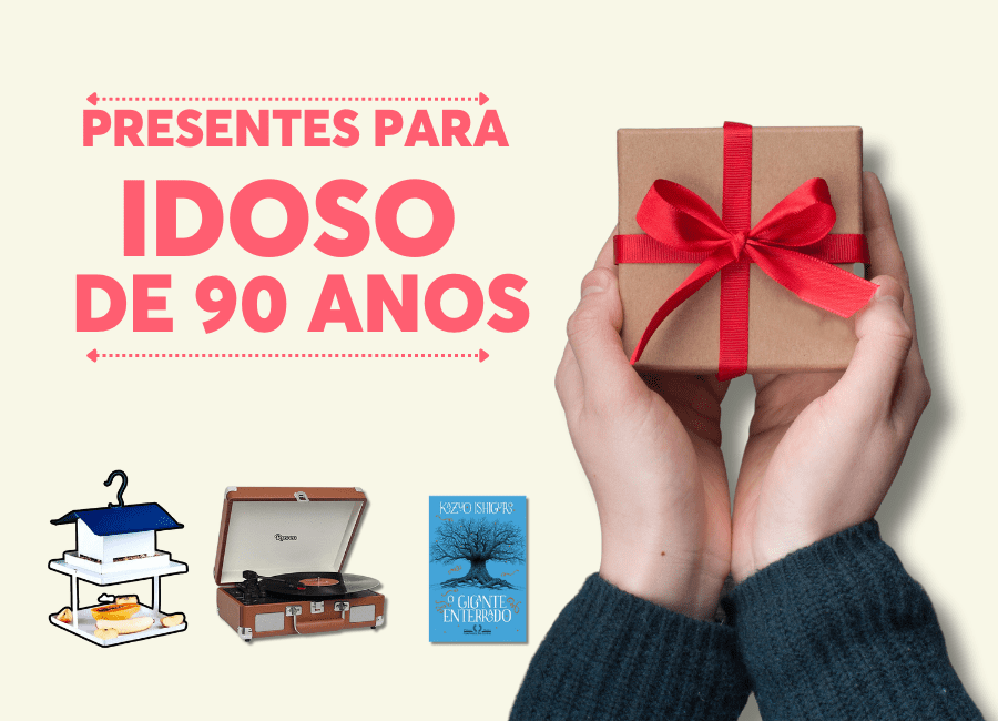 presentes para idoso de 90 anos