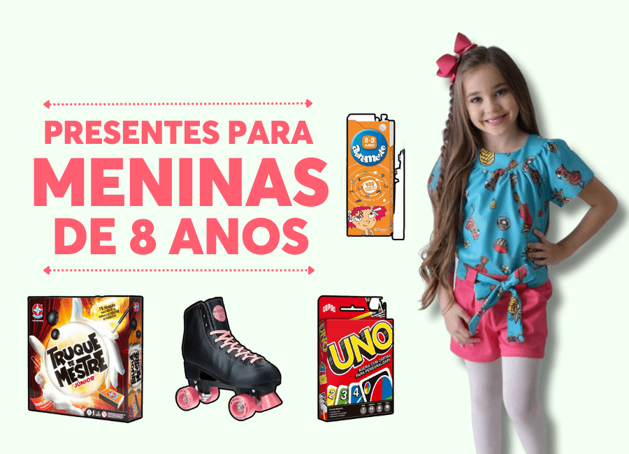 presentes para menina de 8 anos