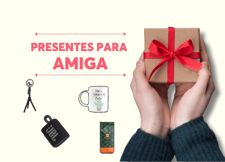 Presentes para Amiga: 60 Dicas Criativas!