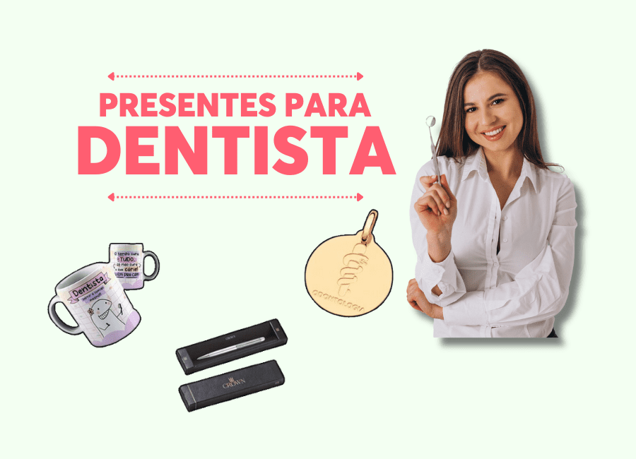 presentes para dentista