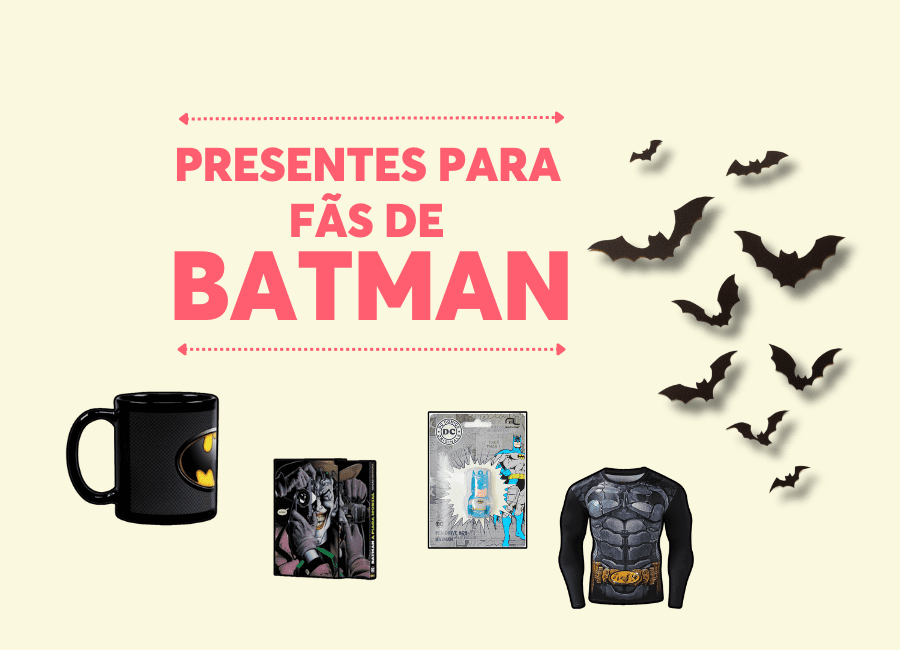 PresentesparaFãsdeBatman