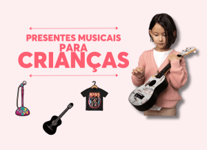 PresentesMusicaisparaCrianças
