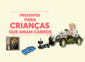 PresentesparaCriançasqueAmamCarros